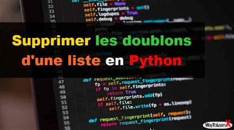 Supprimer Les Doublons D Une Liste Python Python : Supprimer des doublons